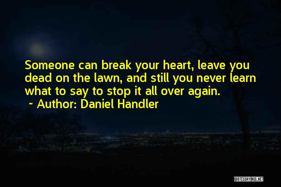 Handler Quotes By Daniel Handler