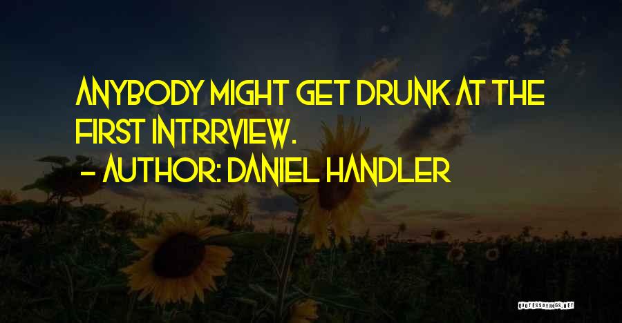 Handler Quotes By Daniel Handler