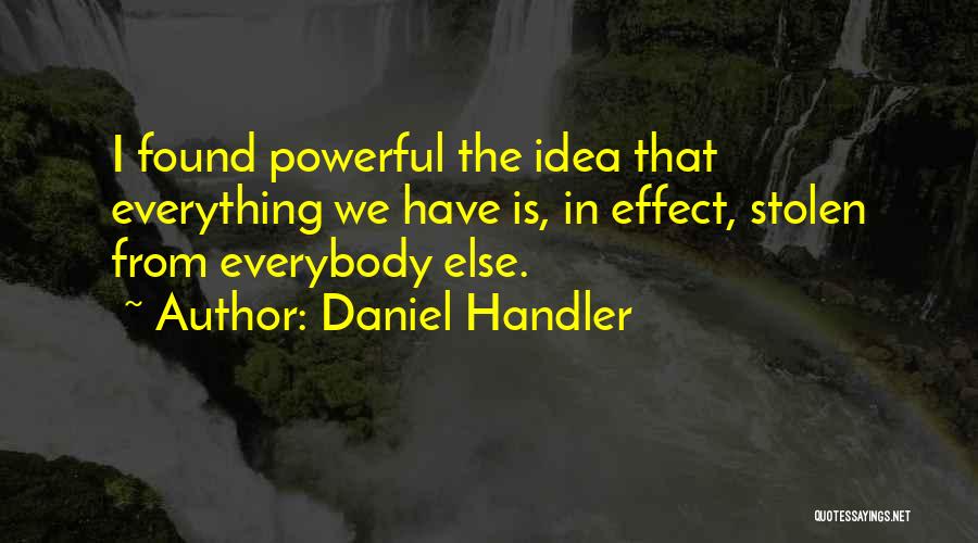 Handler Quotes By Daniel Handler