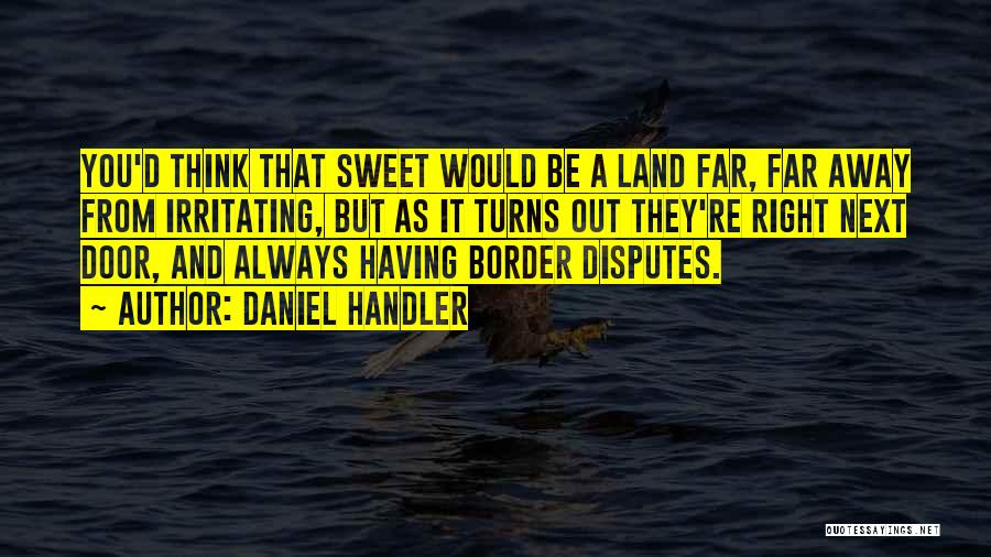 Handler Quotes By Daniel Handler