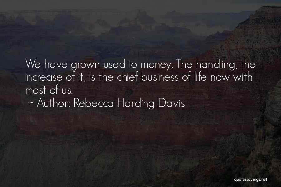 Handling Life Quotes By Rebecca Harding Davis