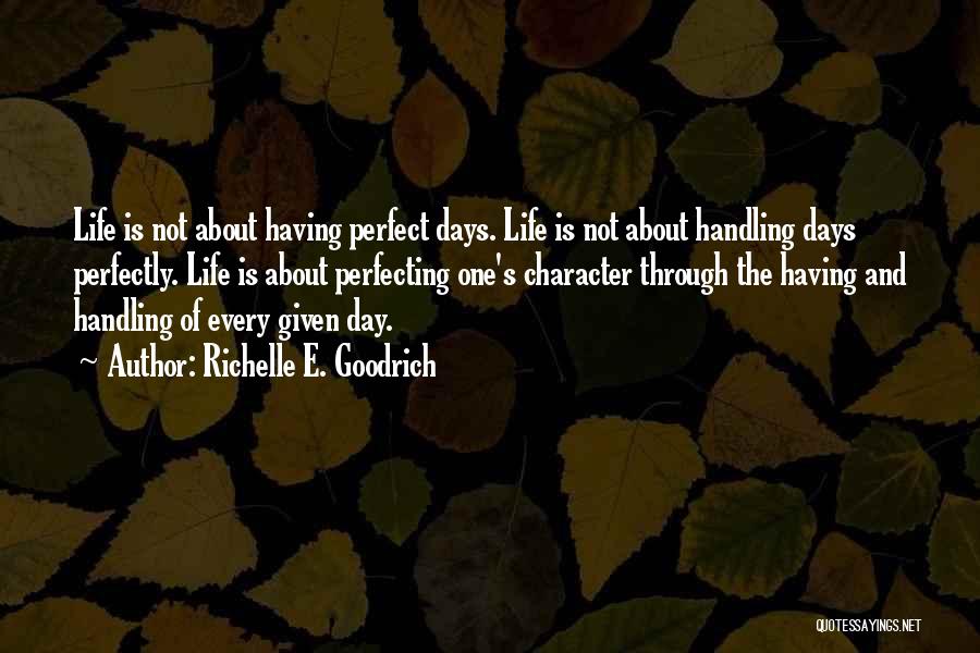 Handling Life Quotes By Richelle E. Goodrich