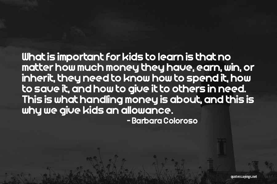Handling Money Quotes By Barbara Coloroso Handling Money Quotes By Barbara Coloroso