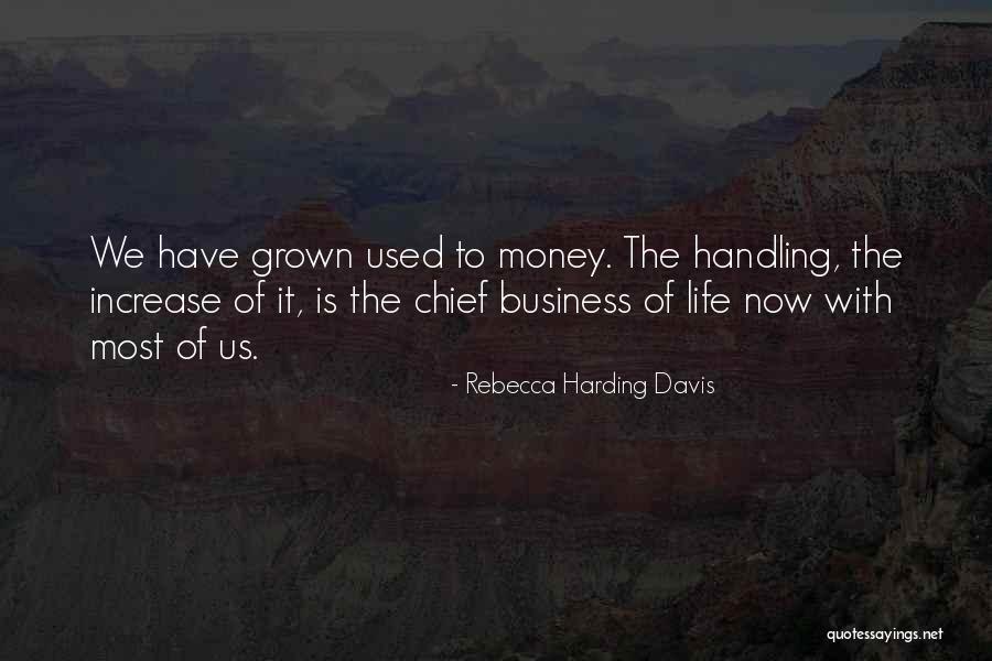 Handling Money Quotes By Rebecca Harding Davis Handling Money Quotes By Rebecca Harding Davis