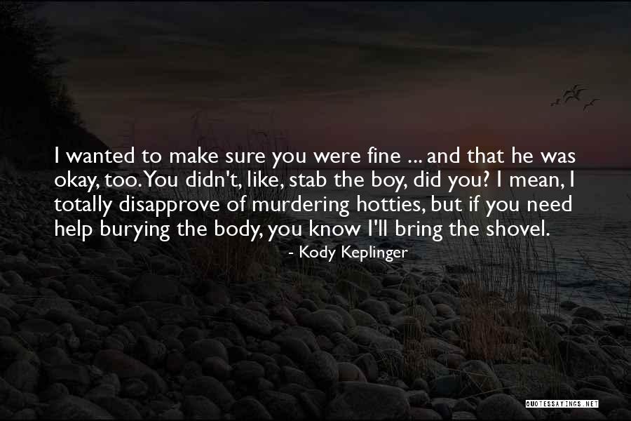 Handling Terrible Twos Quotes By Kody Keplinger Handling Terrible Twos Quotes By Kody Keplinger