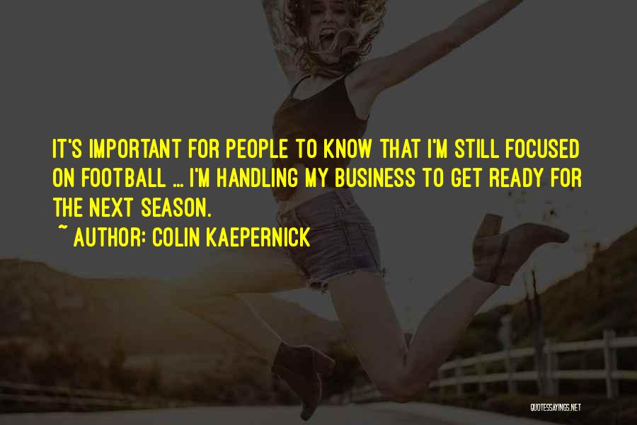 Handling Your Own Business Quotes By Colin Kaepernick