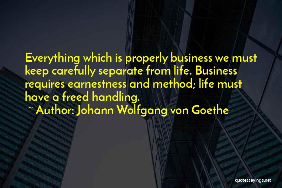 Handling Your Own Business Quotes By Johann Wolfgang Von Goethe