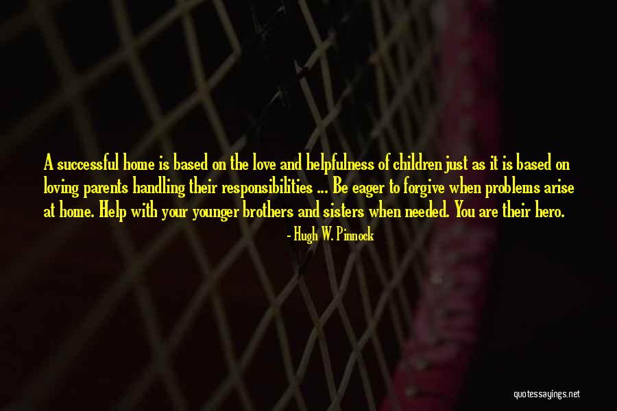 Handling Your Own Problems Quotes By Hugh W. Pinnock Handling Your Own Problems Quotes By Hugh W. Pinnock