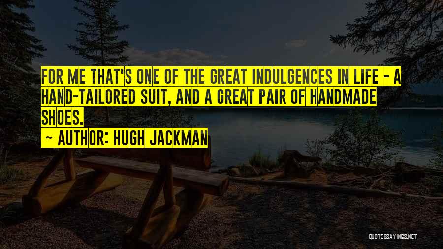 Handmade Quotes By Hugh Jackman