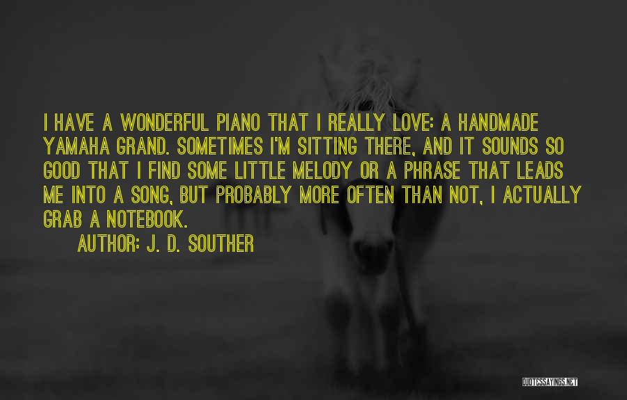 Handmade Quotes By J. D. Souther