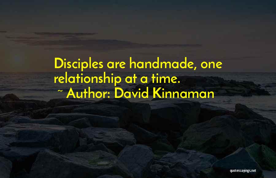 Handmade Things Quotes By David Kinnaman