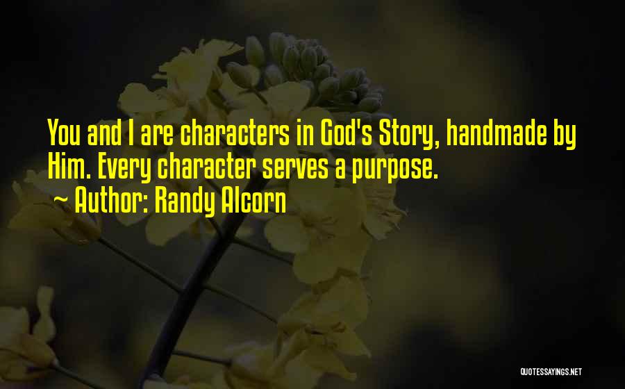Handmade Things Quotes By Randy Alcorn