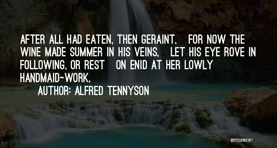 Handmaid's Quotes By Alfred Tennyson