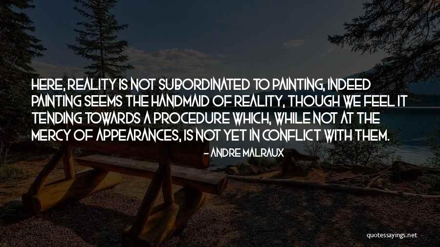 Handmaid's Quotes By Andre Malraux Handmaid's Quotes By Andre Malraux