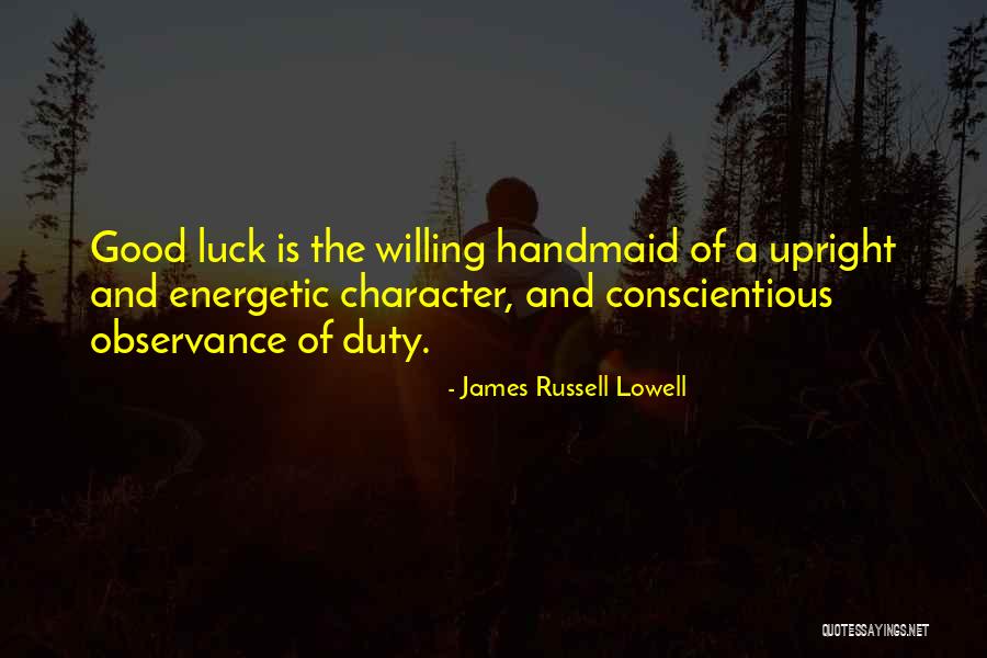 Handmaid's Quotes By James Russell Lowell