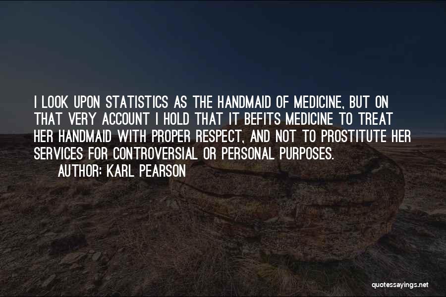 Handmaid's Quotes By Karl Pearson