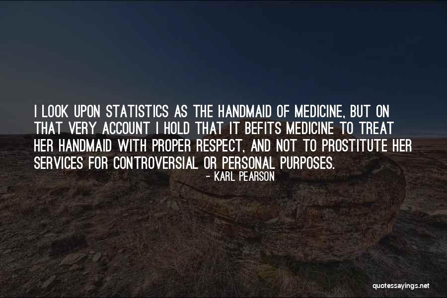 Handmaid's Quotes By Karl Pearson