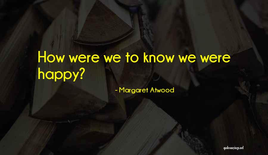 Handmaid's Quotes By Margaret Atwood