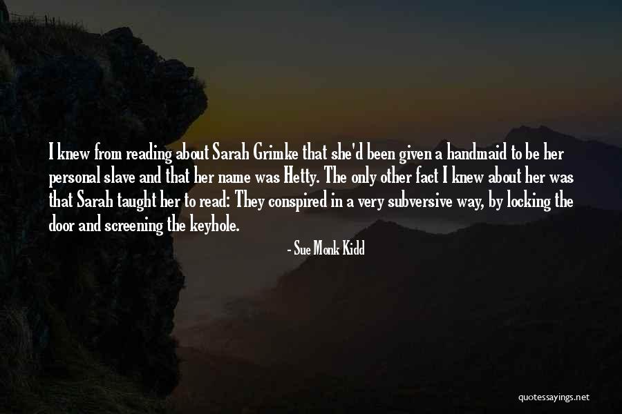 Handmaid's Quotes By Sue Monk Kidd Handmaid's Quotes By Sue Monk Kidd