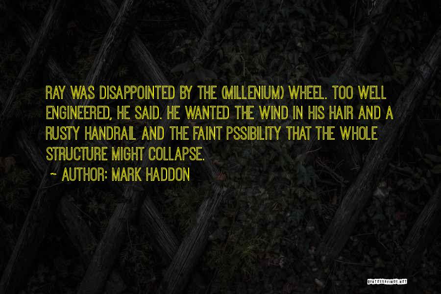 Handrail Quotes By Mark Haddon