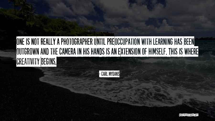 Hands And Creativity Quotes By Carl Mydans Hands And Creativity Quotes By Carl Mydans