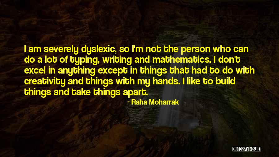 Hands And Creativity Quotes By Raha Moharrak Hands And Creativity Quotes By Raha Moharrak