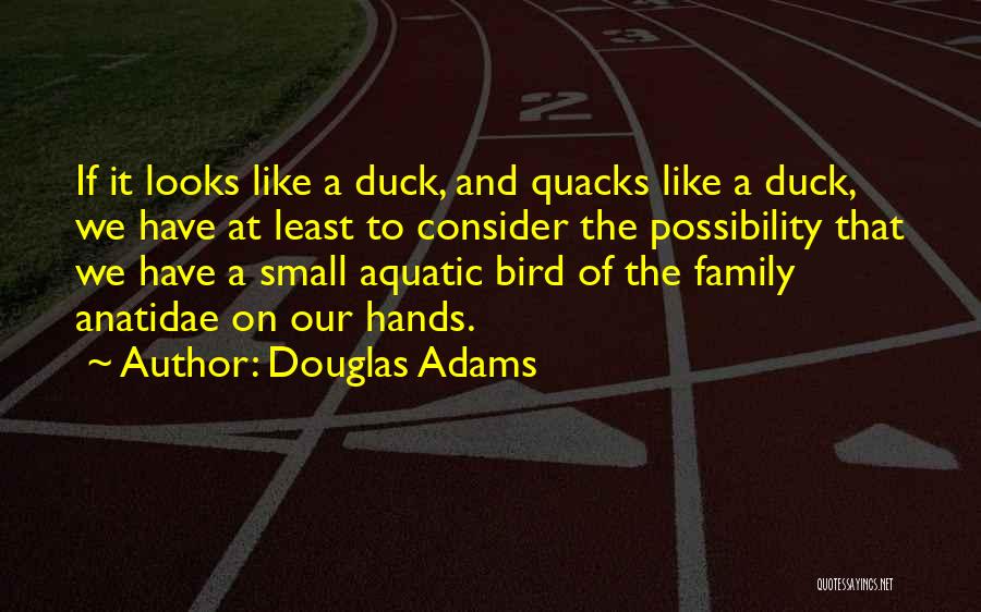 Hands And Family Quotes By Douglas Adams