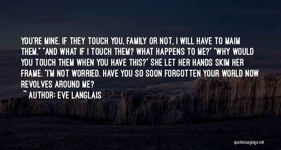 Hands And Family Quotes By Eve Langlais