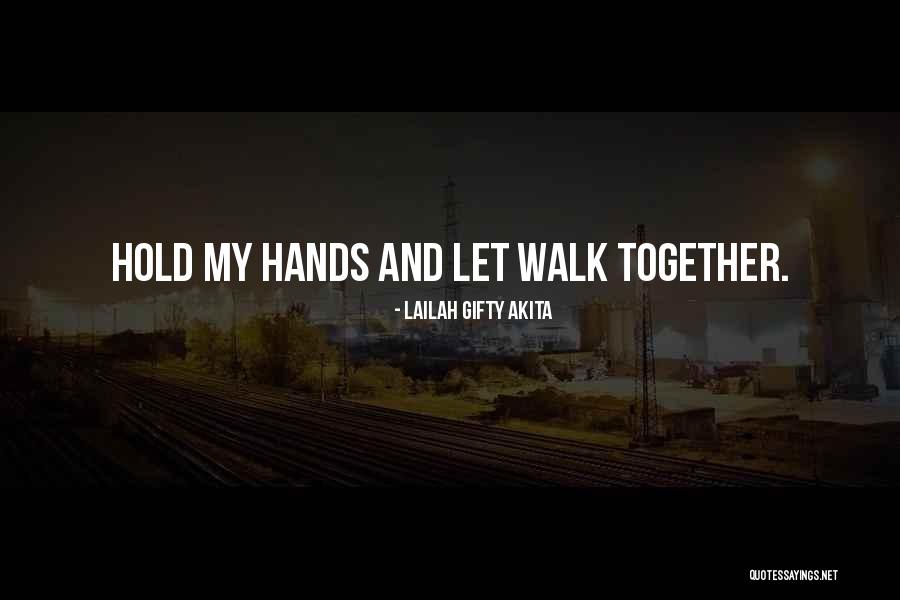 Hands And Family Quotes By Lailah Gifty Akita