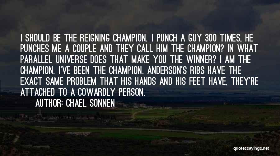 Hands And Feet Quotes By Chael Sonnen