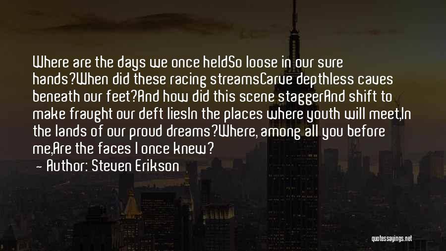 Hands And Feet Quotes By Steven Erikson