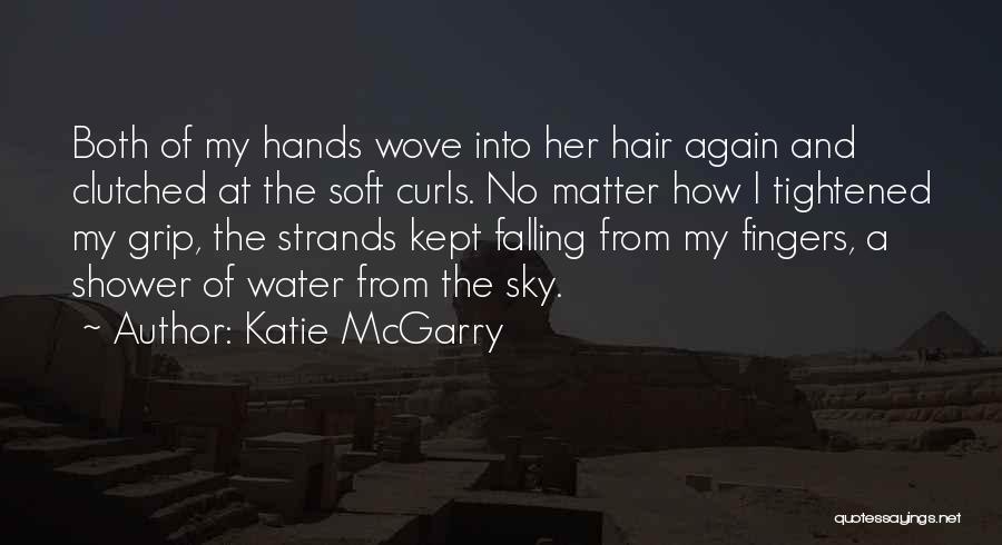 Hands And Fingers Quotes By Katie McGarry