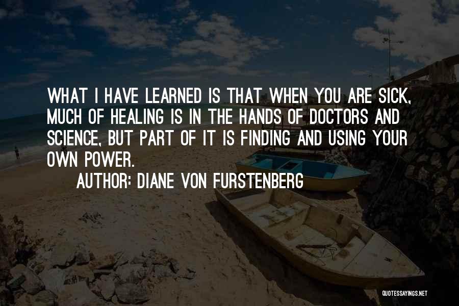 Hands And Healing Quotes By Diane Von Furstenberg