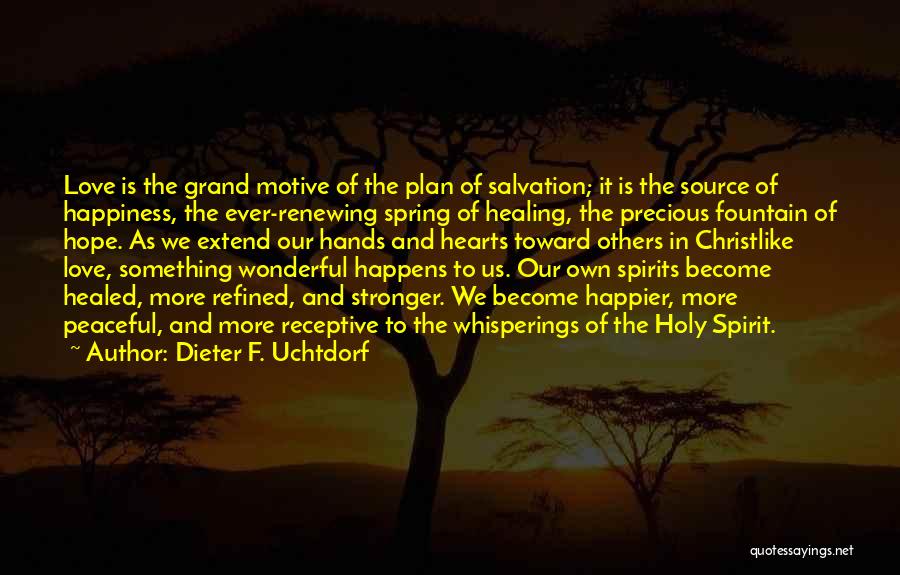 Hands And Healing Quotes By Dieter F. Uchtdorf