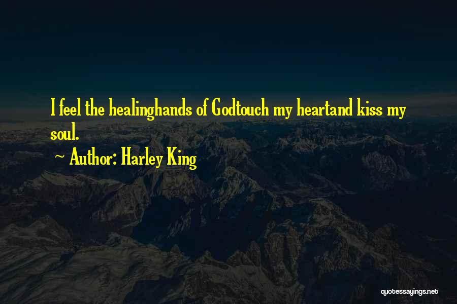 Hands And Healing Quotes By Harley King