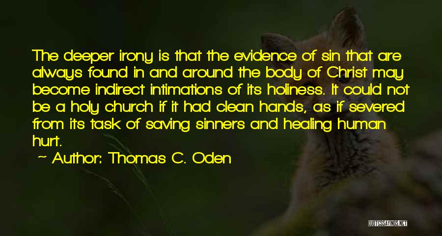 Hands And Healing Quotes By Thomas C. Oden