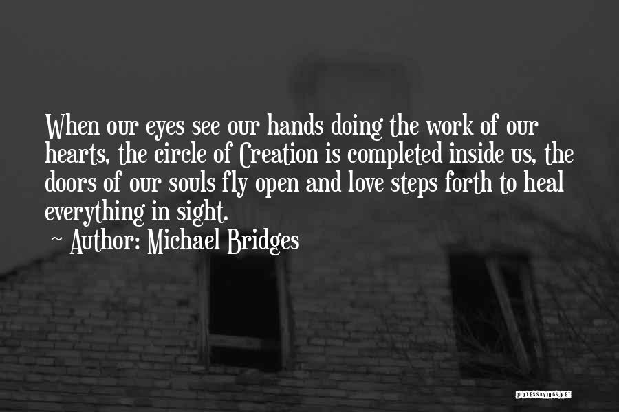 Hands And Hearts Quotes By Michael Bridges