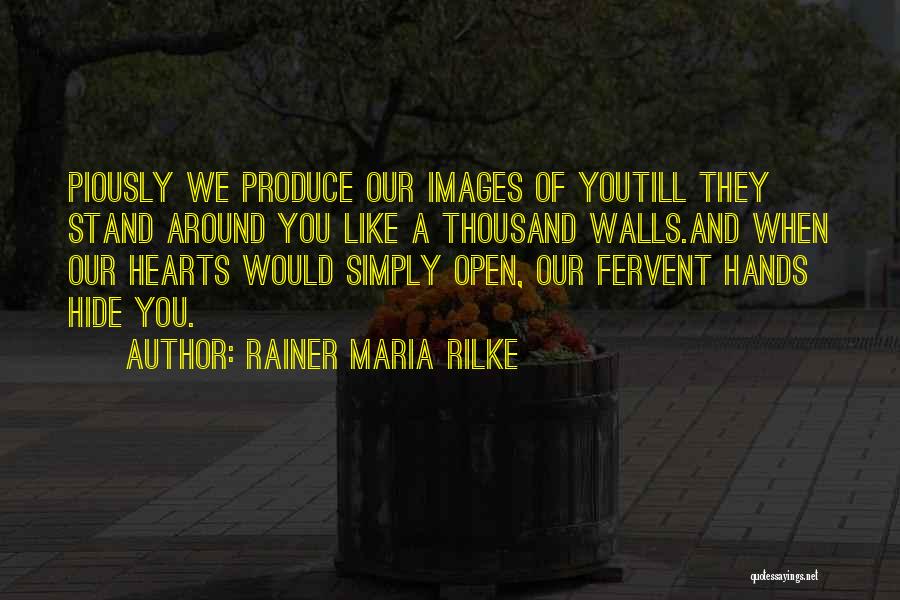 Hands And Hearts Quotes By Rainer Maria Rilke