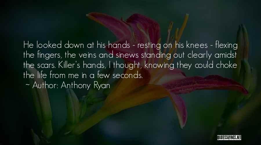 Hands And Knees Quotes By Anthony Ryan