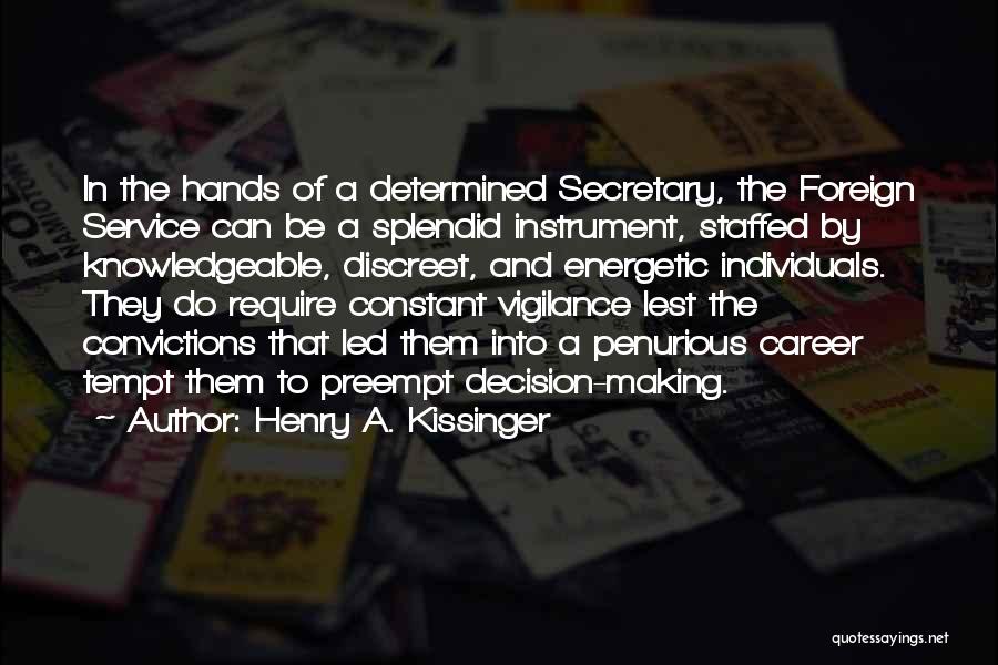 Hands And Service Quotes By Henry A. Kissinger