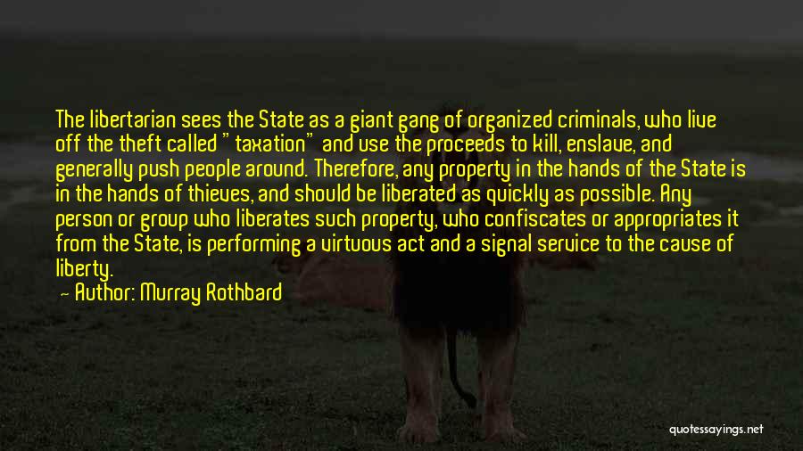 Hands And Service Quotes By Murray Rothbard