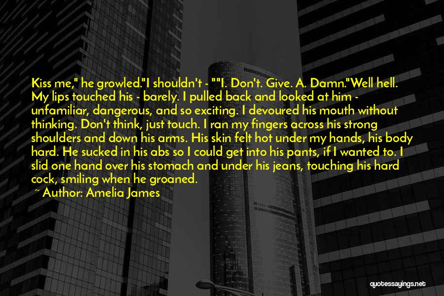 Hands And Touch Quotes By Amelia James