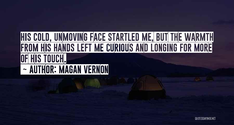 Hands And Touch Quotes By Magan Vernon