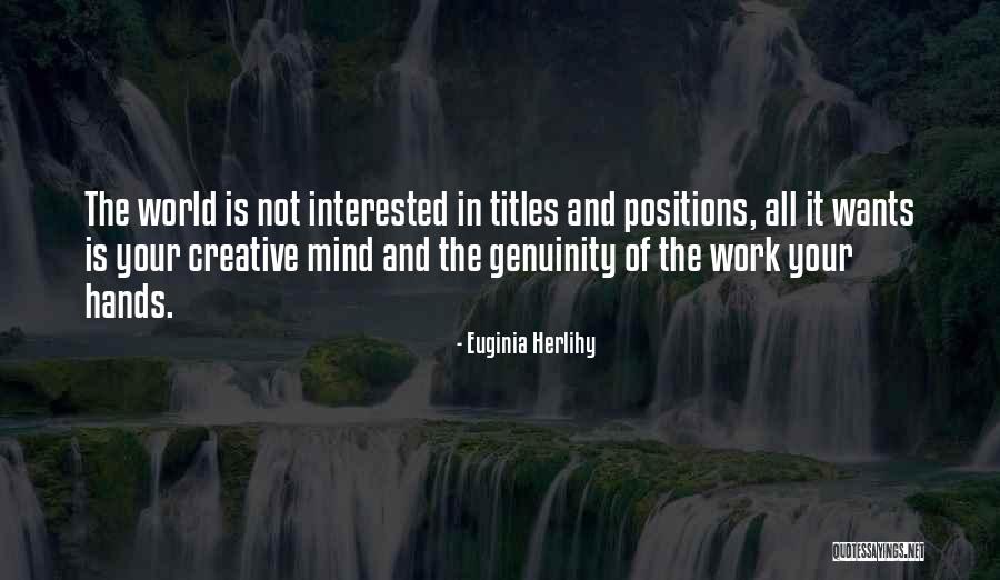 Hands And Work Quotes By Euginia Herlihy