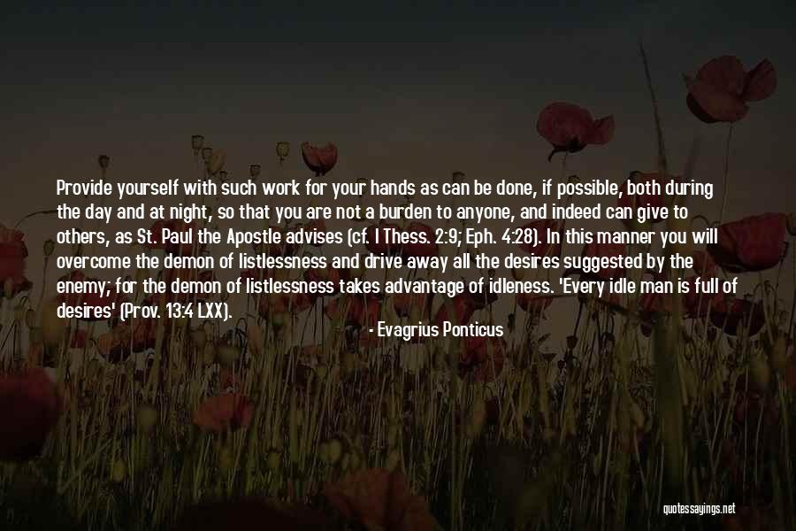 Hands And Work Quotes By Evagrius Ponticus