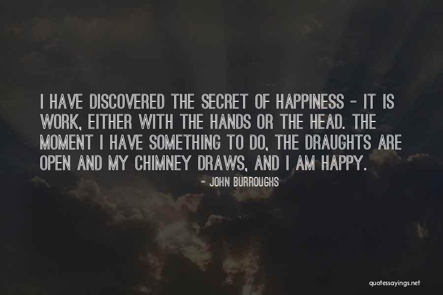 Hands And Work Quotes By John Burroughs