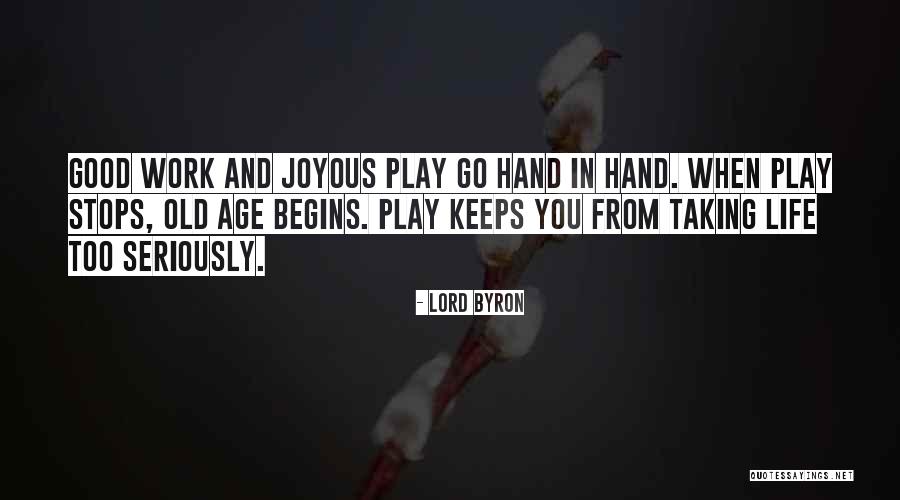 Hands And Work Quotes By Lord Byron