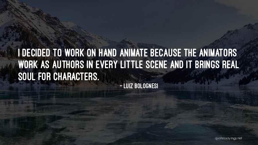 Hands And Work Quotes By Luiz Bolognesi