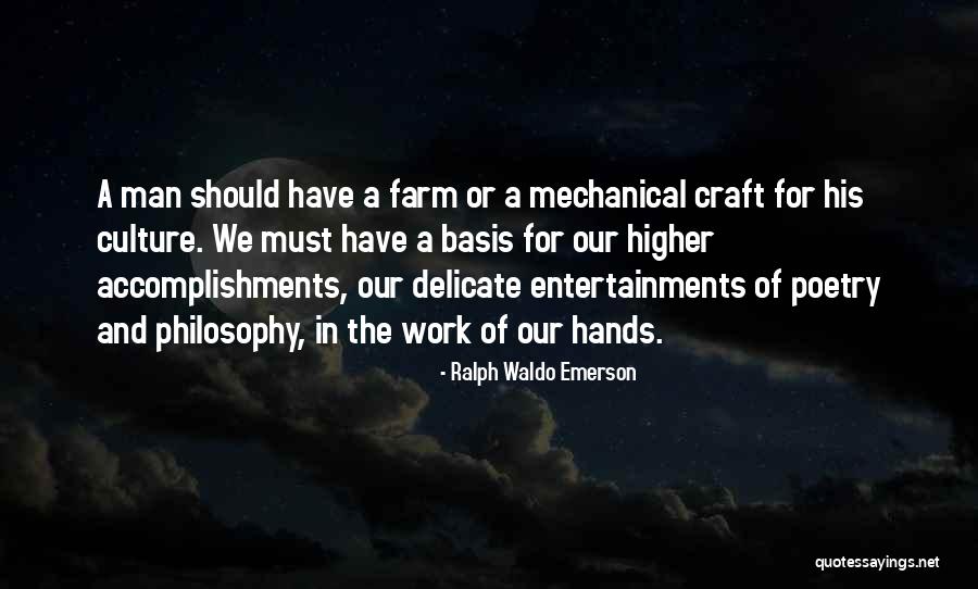 Hands And Work Quotes By Ralph Waldo Emerson