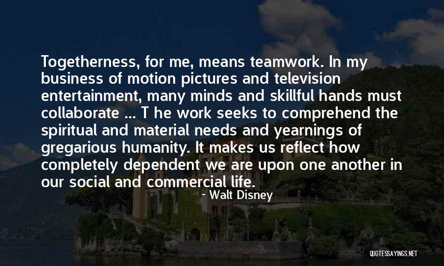 Hands And Work Quotes By Walt Disney